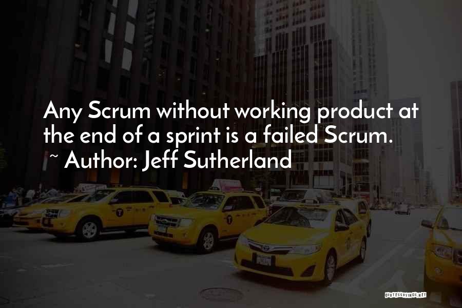 Scrum Quotes By Jeff Sutherland