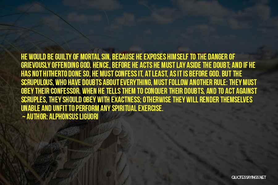 Scrupulous Quotes By Alphonsus Liguori