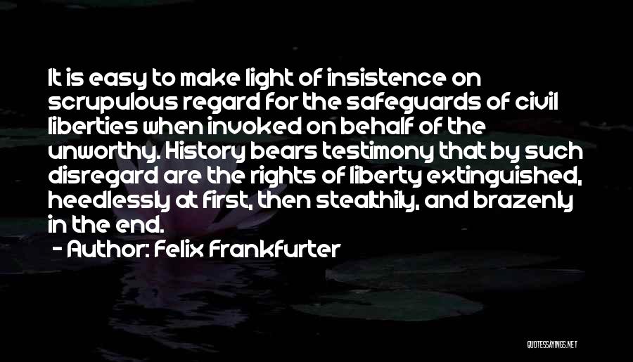 Scrupulous Quotes By Felix Frankfurter
