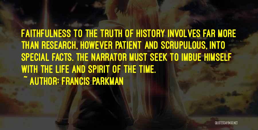 Scrupulous Quotes By Francis Parkman