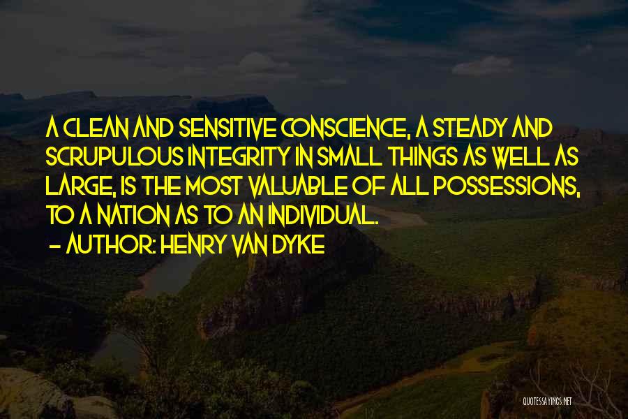 Scrupulous Quotes By Henry Van Dyke