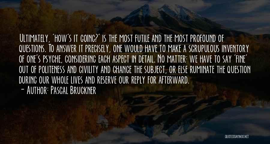 Scrupulous Quotes By Pascal Bruckner