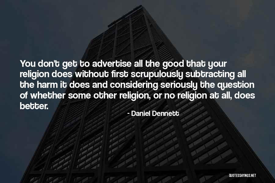 Scrupulously Quotes By Daniel Dennett Scrupulously Quotes By Daniel Dennett