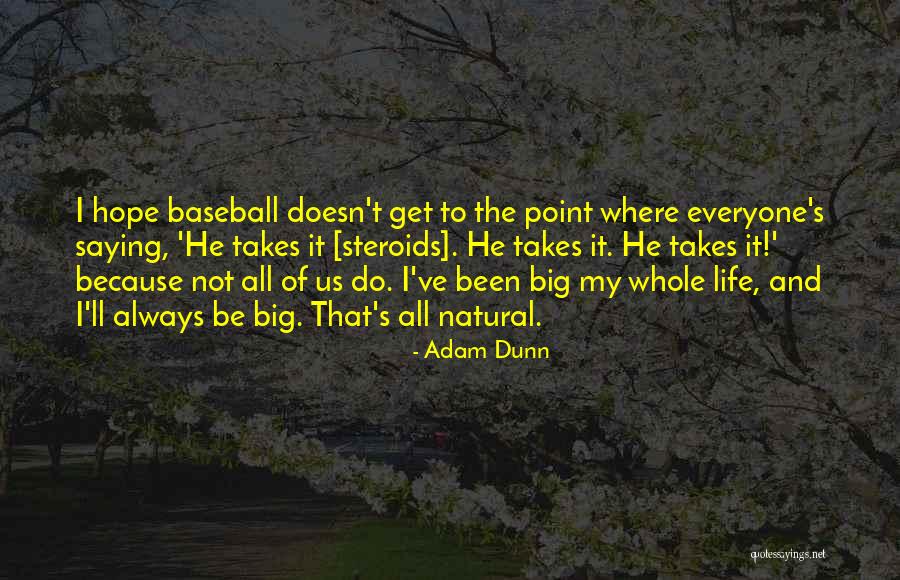 Scrushy Richard Quotes By Adam Dunn Scrushy Richard Quotes By Adam Dunn