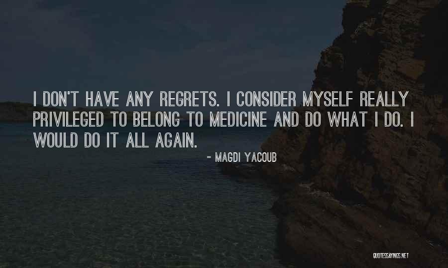 Scrushy Richard Quotes By Magdi Yacoub Scrushy Richard Quotes By Magdi Yacoub