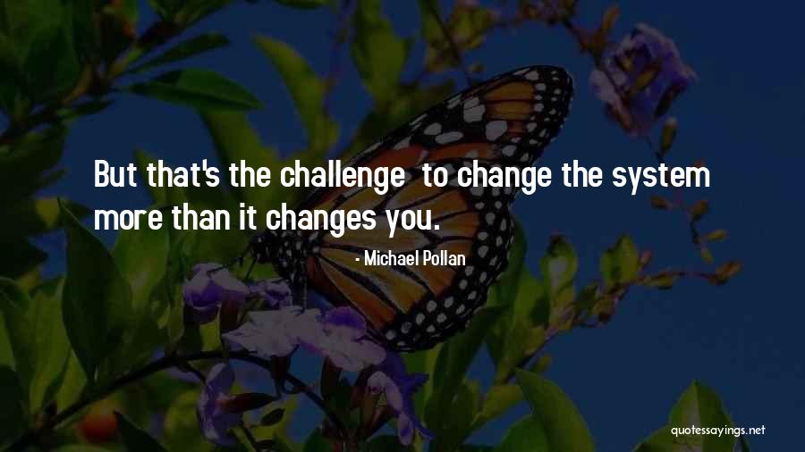 Scrutamini Scripturas Quotes By Michael Pollan Scrutamini Scripturas Quotes By Michael Pollan