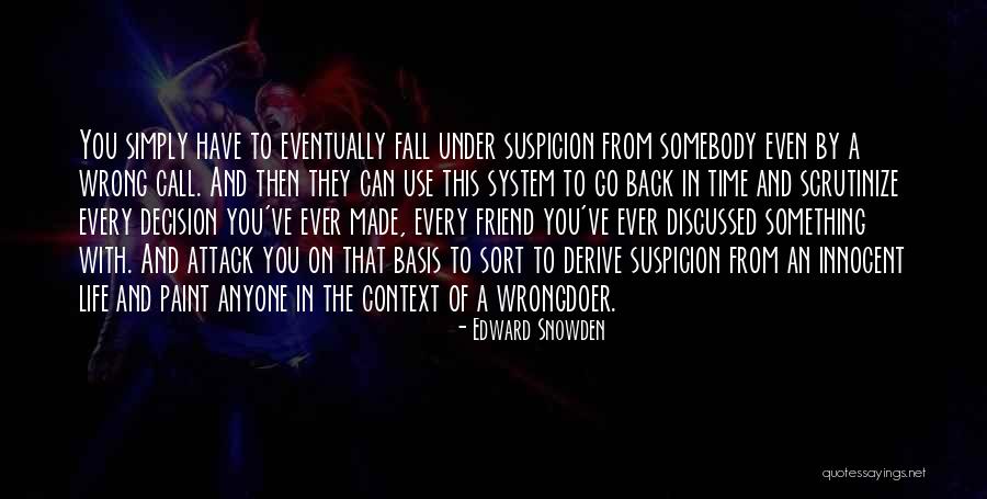 Scrutinize Quotes By Edward Snowden Scrutinize Quotes By Edward Snowden