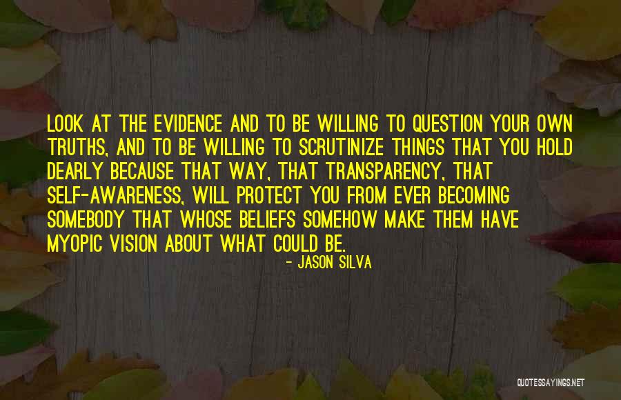 Scrutinize Quotes By Jason Silva Scrutinize Quotes By Jason Silva