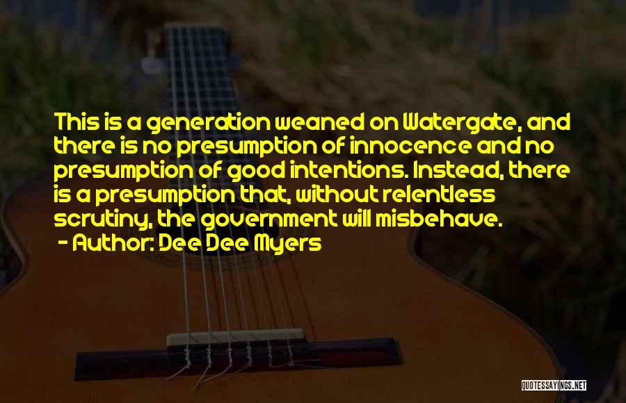 Scrutiny Quotes By Dee Dee Myers