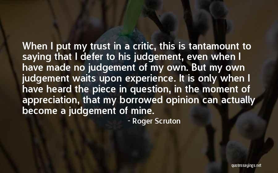 Scruton Quotes By Roger Scruton Scruton Quotes By Roger Scruton