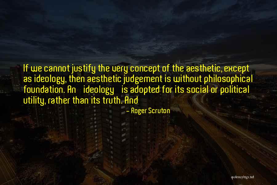 Scruton Truth Quotes By Roger Scruton Scruton Truth Quotes By Roger Scruton