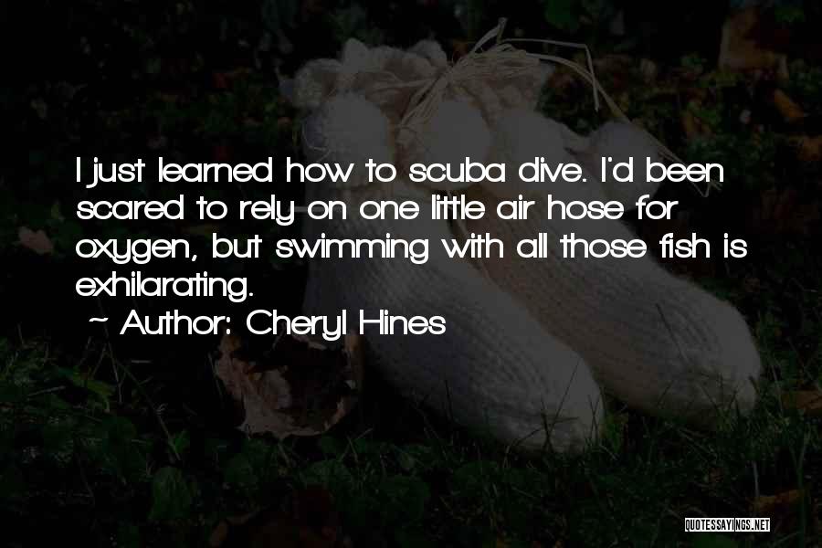 Scuba Dive Quotes By Cheryl Hines