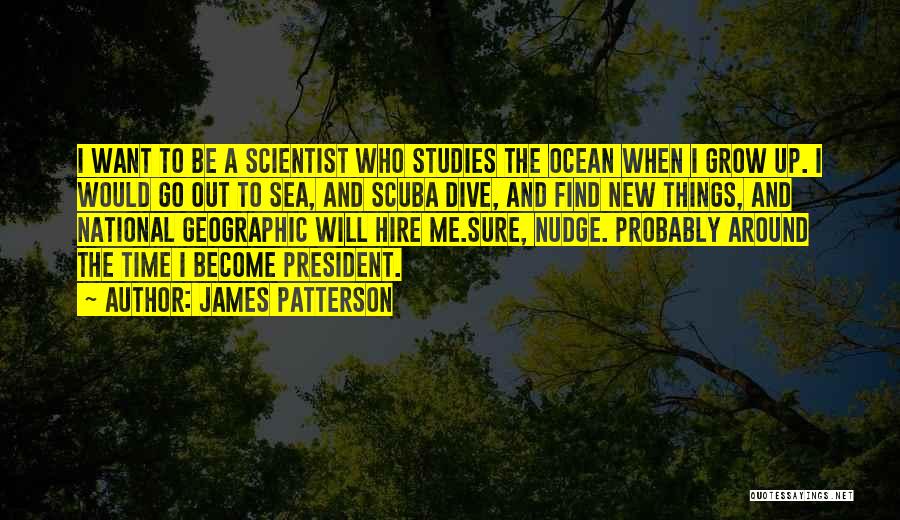 Scuba Dive Quotes By James Patterson