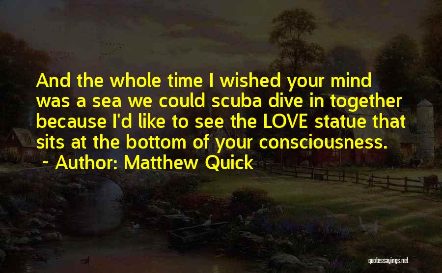 Scuba Dive Quotes By Matthew Quick