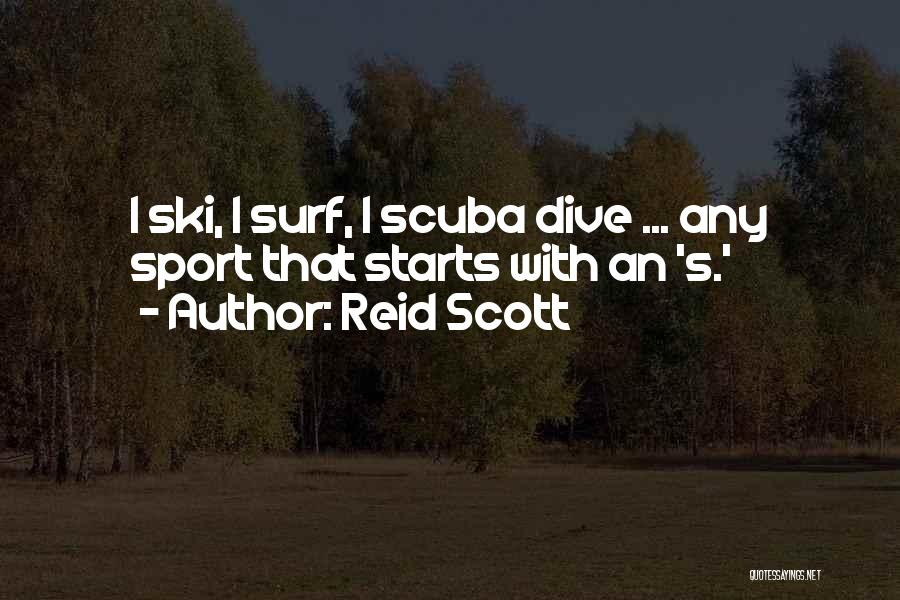 Scuba Dive Quotes By Reid Scott