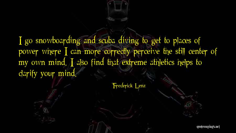 Scuba Diving Quotes By Frederick Lenz