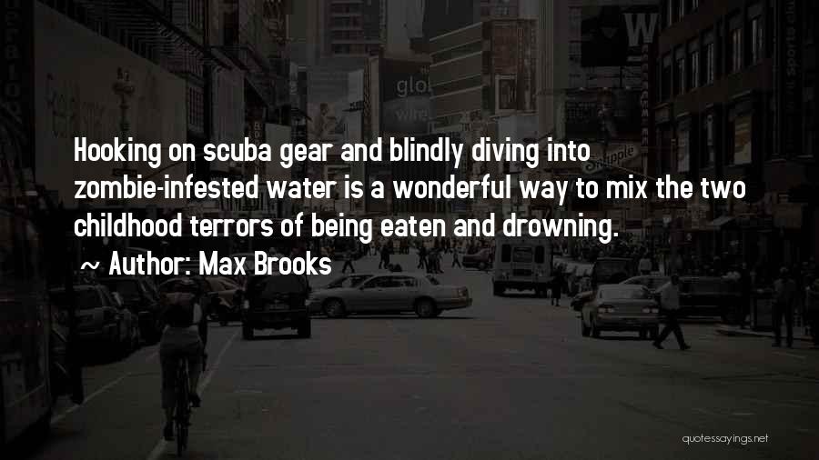 Scuba Diving Quotes By Max Brooks