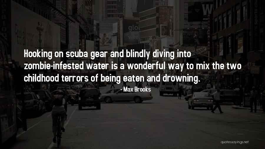 Scuba Diving Quotes By Max Brooks