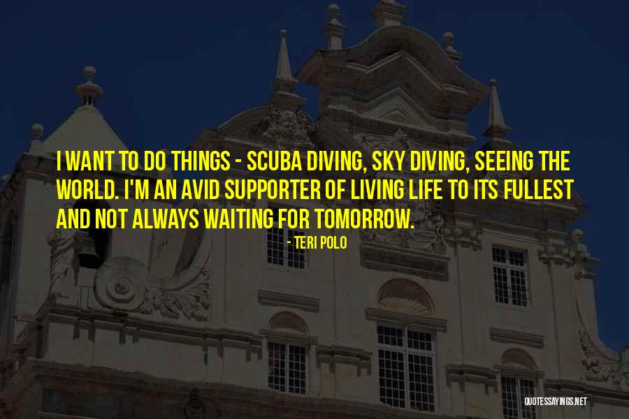 Scuba Diving Quotes By Teri Polo