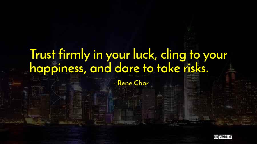 Scuchi Quotes By Rene Char Scuchi Quotes By Rene Char