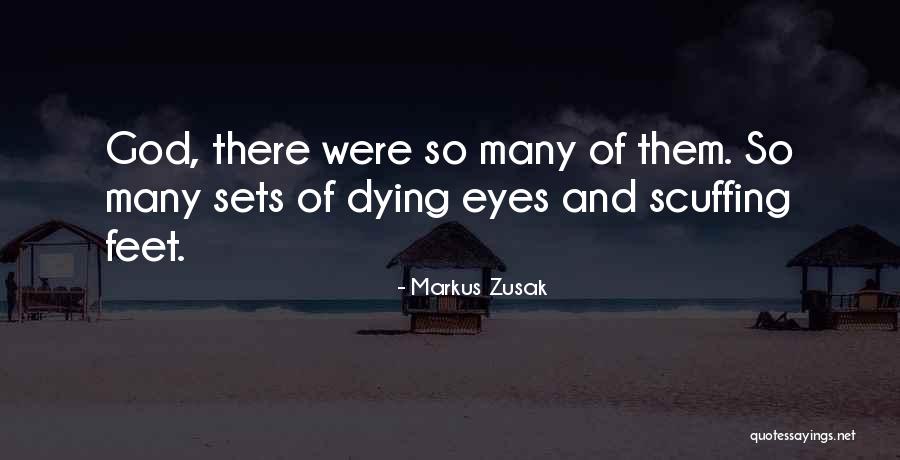 Scuffing Feet Quotes By Markus Zusak Scuffing Feet Quotes By Markus Zusak