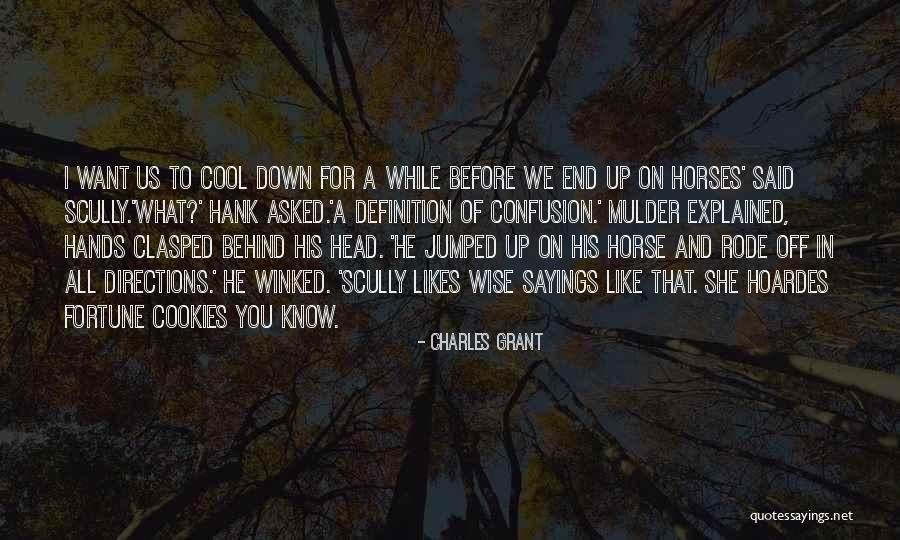 Scully To Mulder Quotes By Charles Grant Scully To Mulder Quotes By Charles Grant