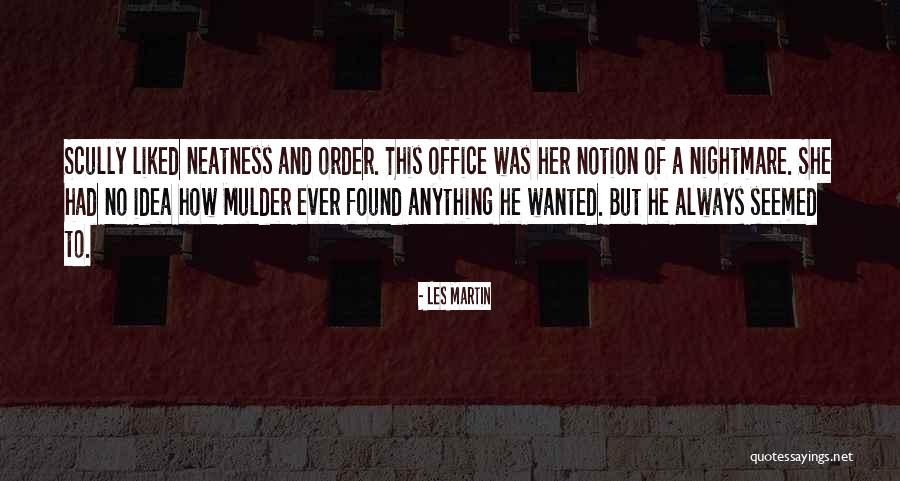 Scully To Mulder Quotes By Les Martin Scully To Mulder Quotes By Les Martin