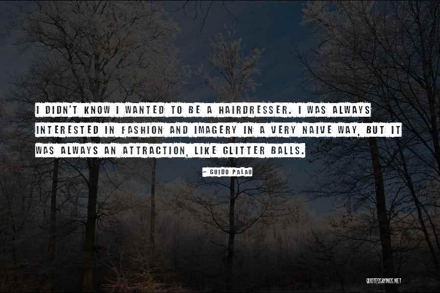 Sculos And Santilli Quotes By Guido Palau Sculos And Santilli Quotes By Guido Palau