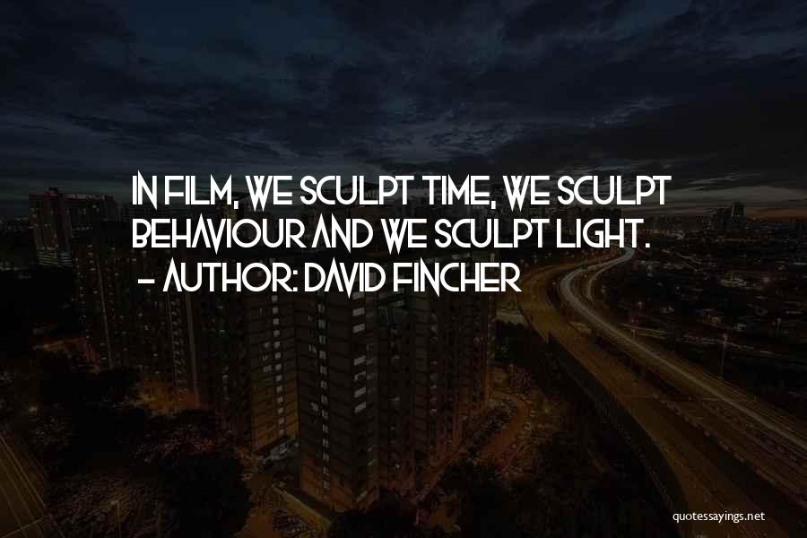 Sculpt Quotes By David Fincher