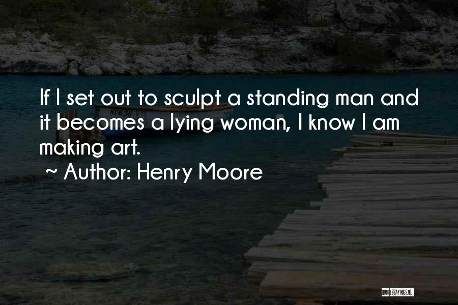 Sculpt Quotes By Henry Moore