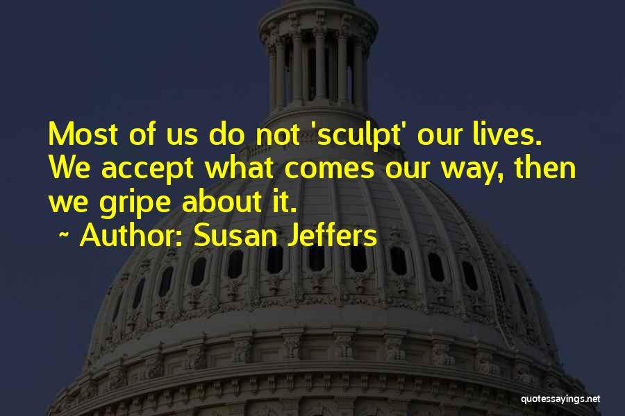 Sculpt Quotes By Susan Jeffers