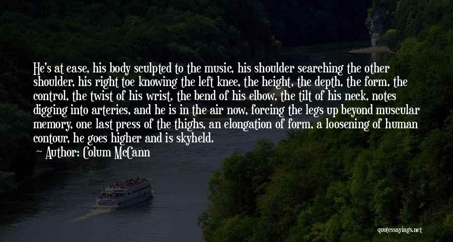 Sculpted Body Quotes By Colum McCann