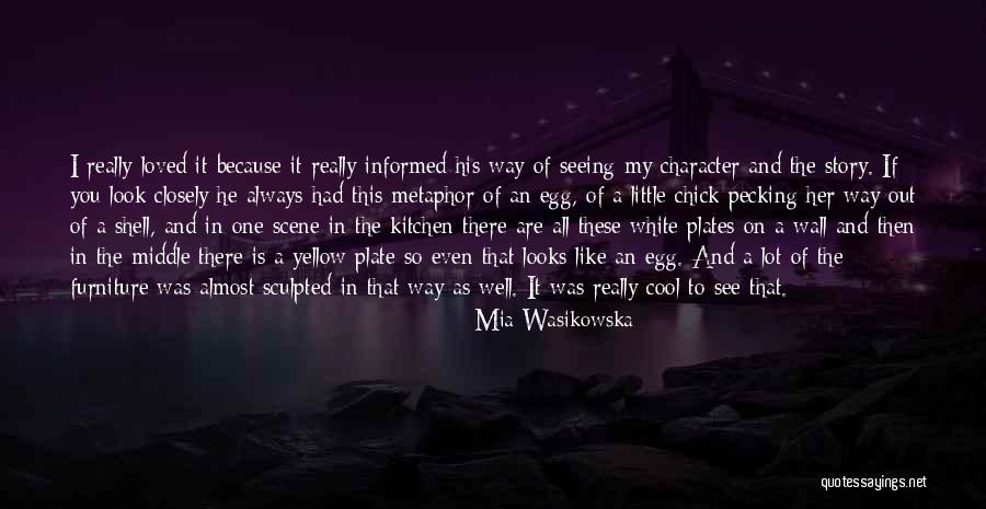Sculpted Quotes By Mia Wasikowska Sculpted Quotes By Mia Wasikowska