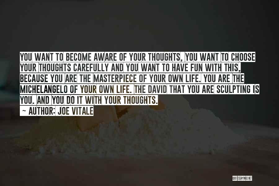 Sculpting Life Quotes By Joe Vitale