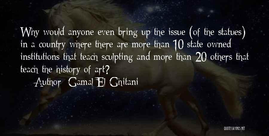 Sculpting Quotes By Gamal El-Ghitani