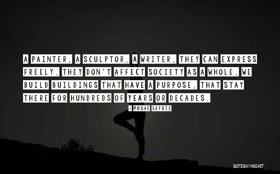 Sculptor Quotes By Moshe Safdie Sculptor Quotes By Moshe Safdie
