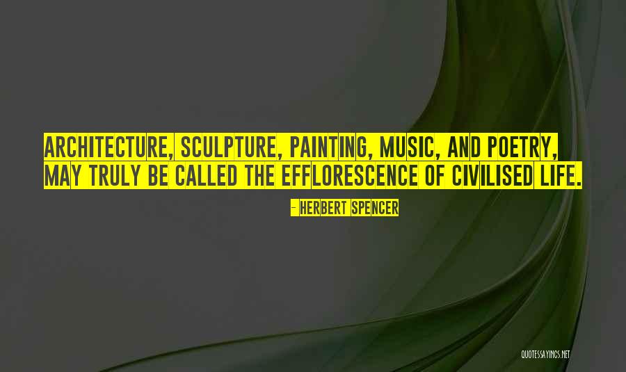 Sculpture And Painting Quotes By Herbert Spencer Sculpture And Painting Quotes By Herbert Spencer