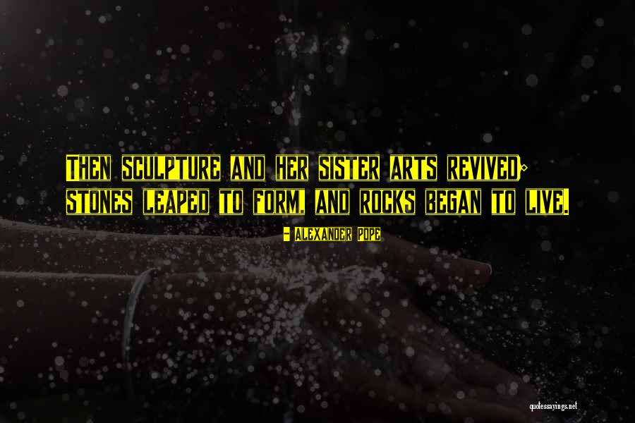 Sculpture Art Quotes By Alexander Pope Sculpture Art Quotes By Alexander Pope