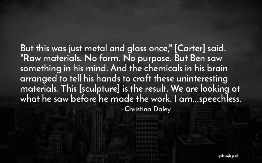 Sculpture Art Quotes By Christina Daley Sculpture Art Quotes By Christina Daley