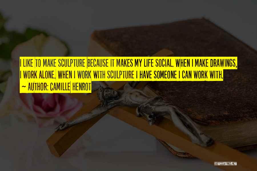 Sculpture Quotes By Camille Henrot