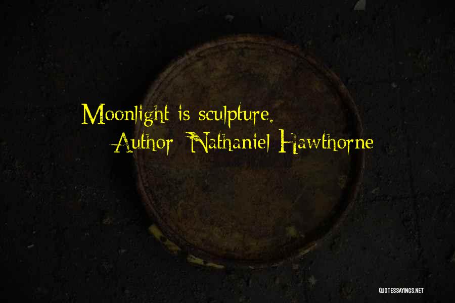 Sculpture Quotes By Nathaniel Hawthorne