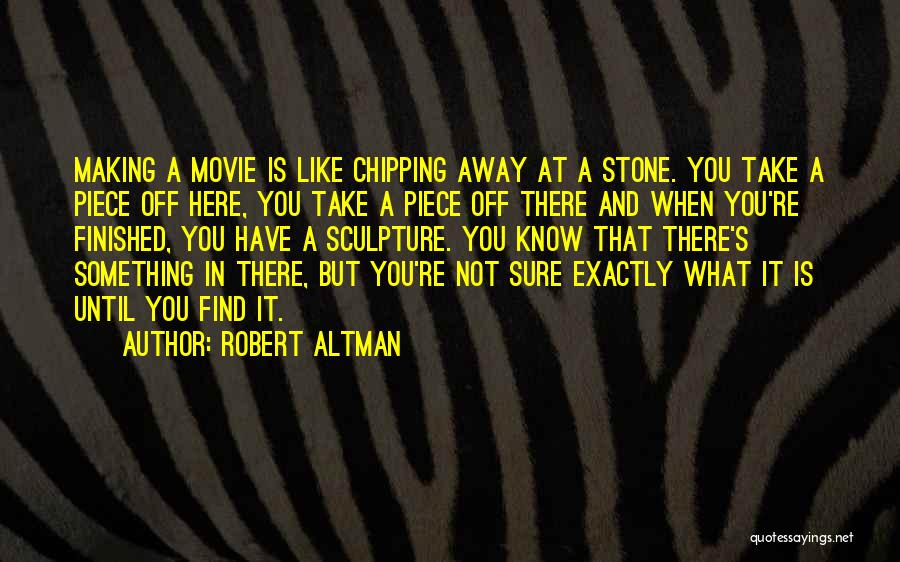 Sculpture Quotes By Robert Altman