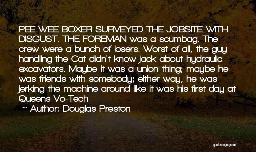 Scumbag Friends Quotes By Douglas Preston