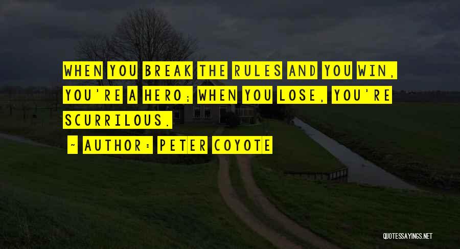 Scurrilous Quotes By Peter Coyote