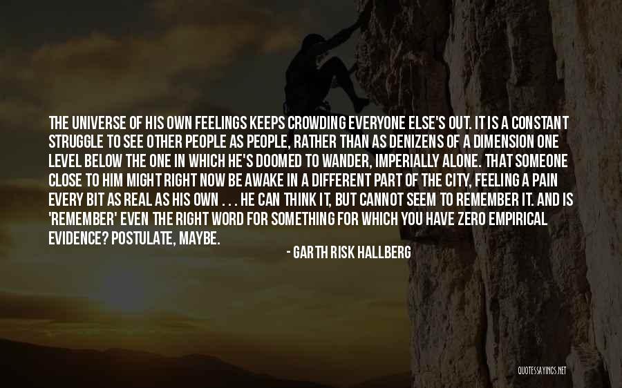 Scusa Ma Quotes By Garth Risk Hallberg Scusa Ma Quotes By Garth Risk Hallberg
