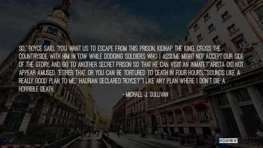 Scusa Ma Quotes By Michael J. Sullivan Scusa Ma Quotes By Michael J. Sullivan