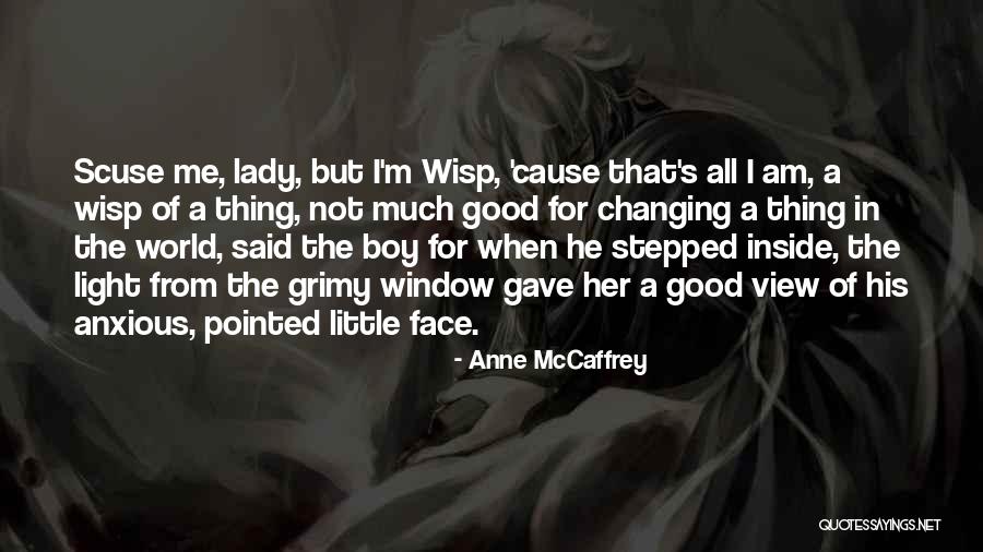 Scuse Me Could You Please Quotes By Anne McCaffrey Scuse Me Could You Please Quotes By Anne McCaffrey