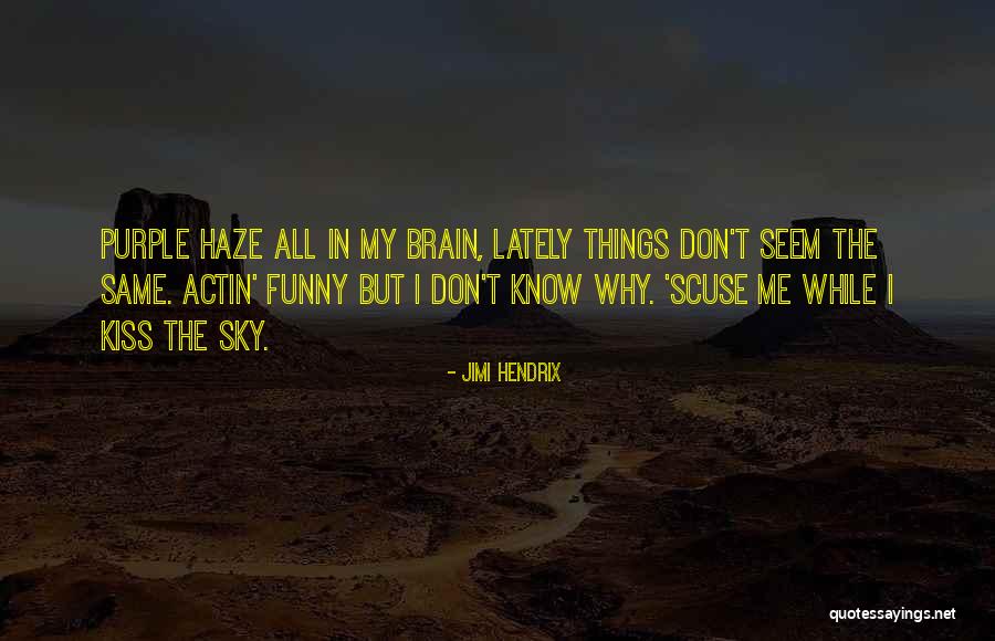 Scuse Me Could You Please Quotes By Jimi Hendrix Scuse Me Could You Please Quotes By Jimi Hendrix