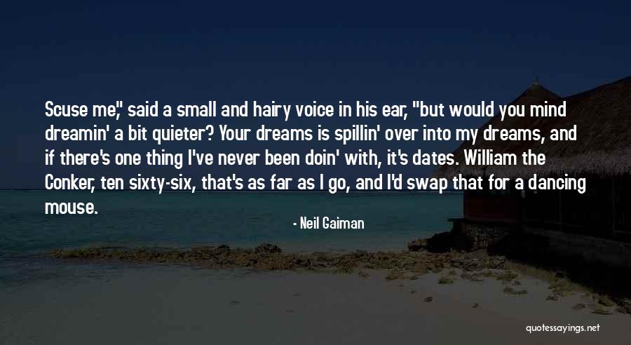 Scuse Me Could You Please Quotes By Neil Gaiman Scuse Me Could You Please Quotes By Neil Gaiman