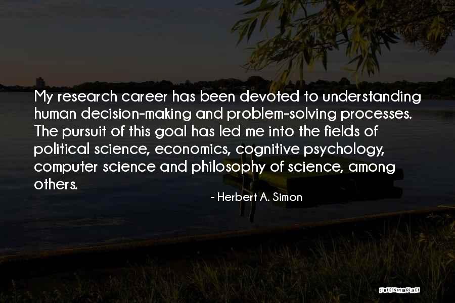 Scuttlebug Quotes By Herbert A. Simon Scuttlebug Quotes By Herbert A. Simon